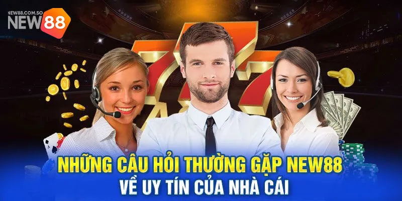Câu hỏi về New88 liên quan đến tài khoản, đăng ký