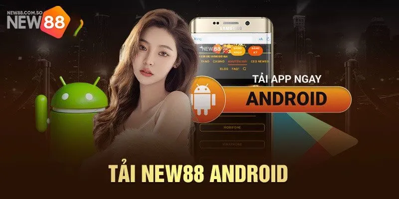 Hướng dẫn các bước tải app New88 cho tân binh