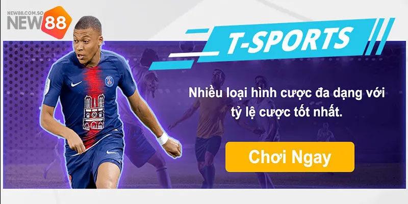 Thông tin giới thiệu sơ lược sảnh cược thể thao T-Sports