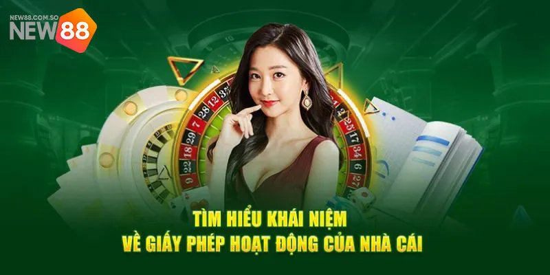 Vì sao nhà cái New88 cần có giấy phép hoạt động?