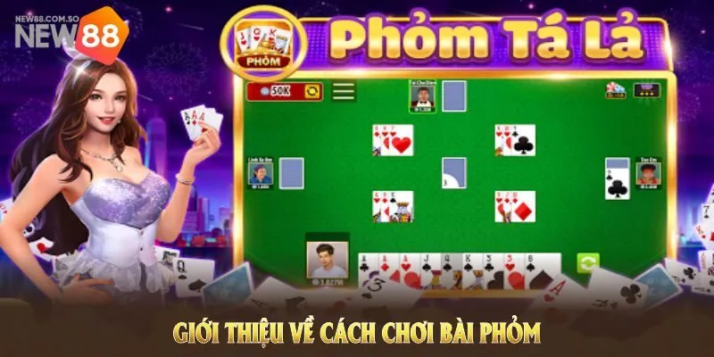Cách Chơi Phỏm - Nghệ Thuật Xếp Bài Và Đọc Tâm Lý Đối Thủ