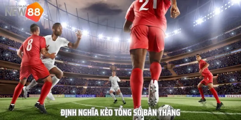 Khám phá thế giới kèo bàn thắng